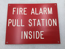 Fire Alarm Pull Start Inside Sign/Vinyl Style/Adhesive Sticker 8" x 10"